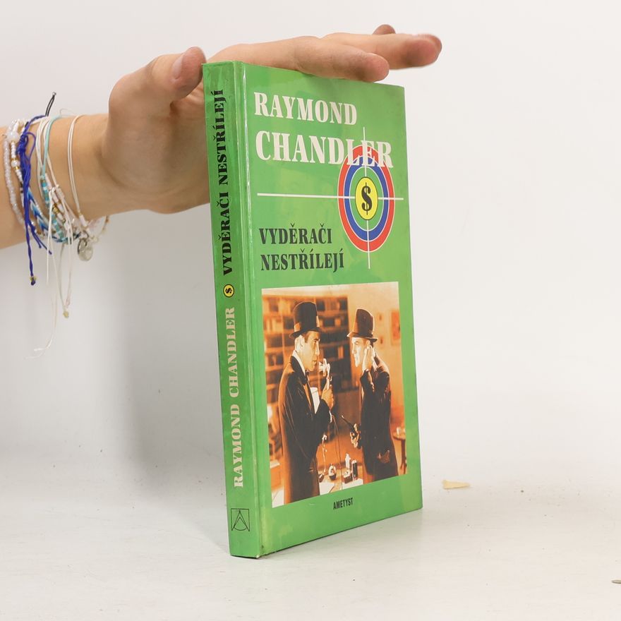 Raymond Chandler Vyděrači nestřílejí