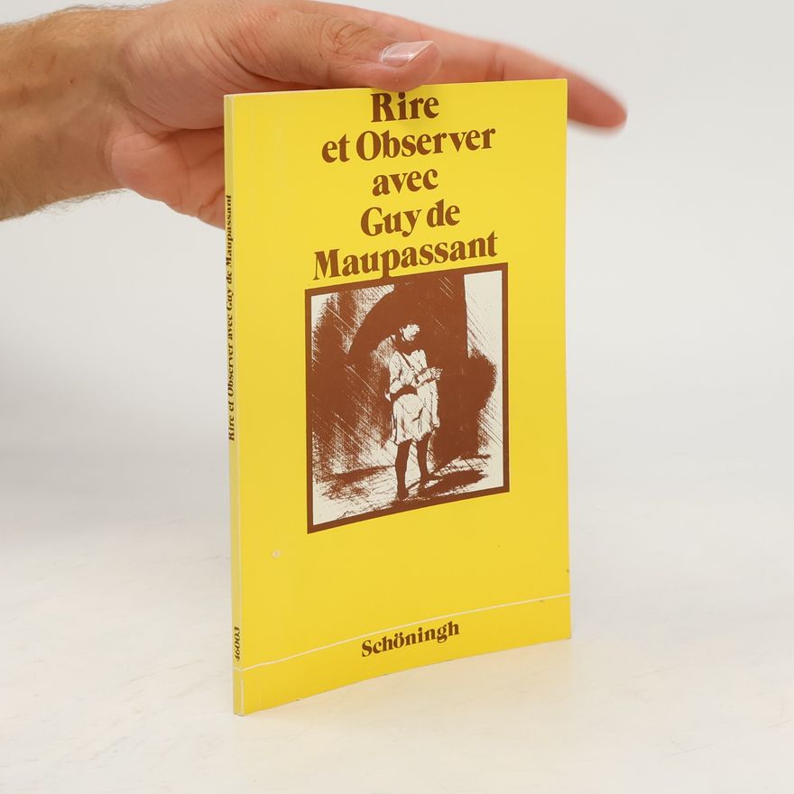 Autorenkollektiv Rire et observer avec Guy de Maupassant