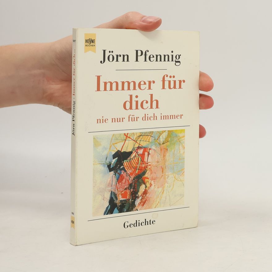 Jörn Pfennig Immer für dich Nie nur für dich immer.