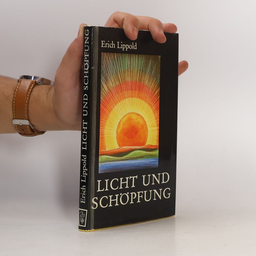 Erich Lippold Licht und Schöpfung