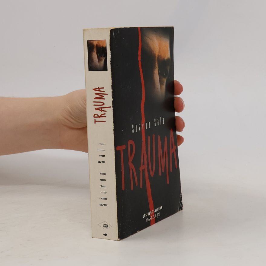 Sharon Sala Les Best-Sellers - 130: Trauma