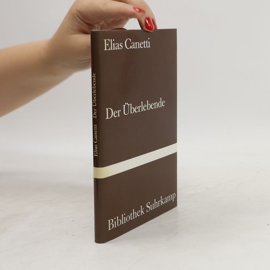 Elias Canetti Der Überlebende
