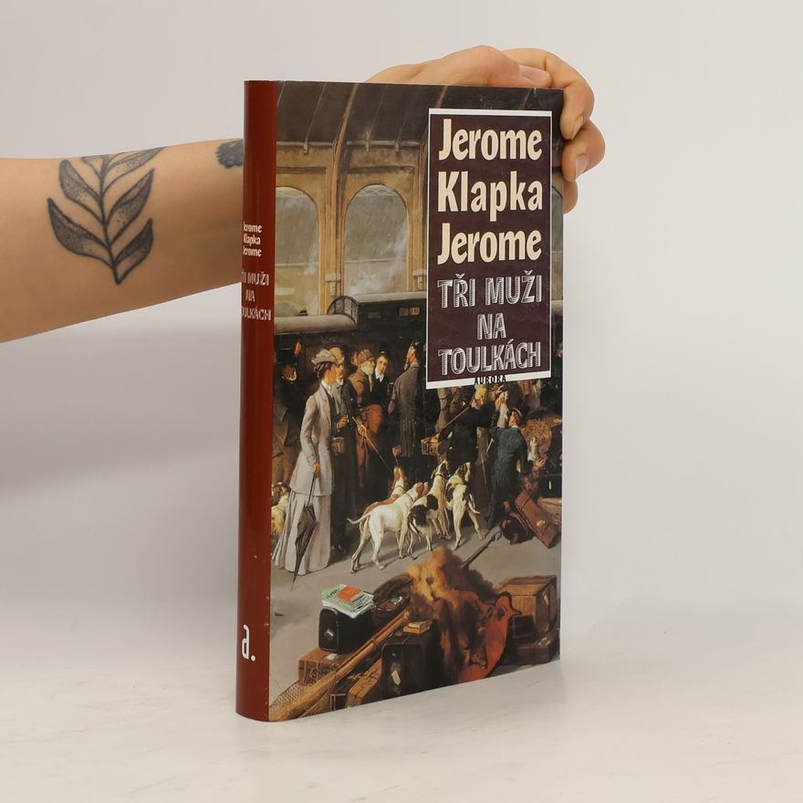 Jerome Klapka Jerome Tři muži na toulkách