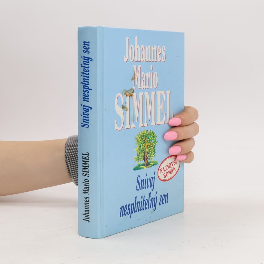 Johannes Mario Simmel Snívaj nesplniteľný sen