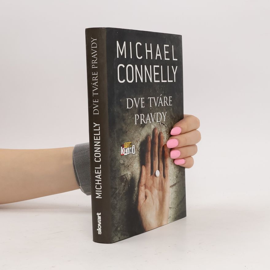 Michael Connelly Dve tváre pravdy