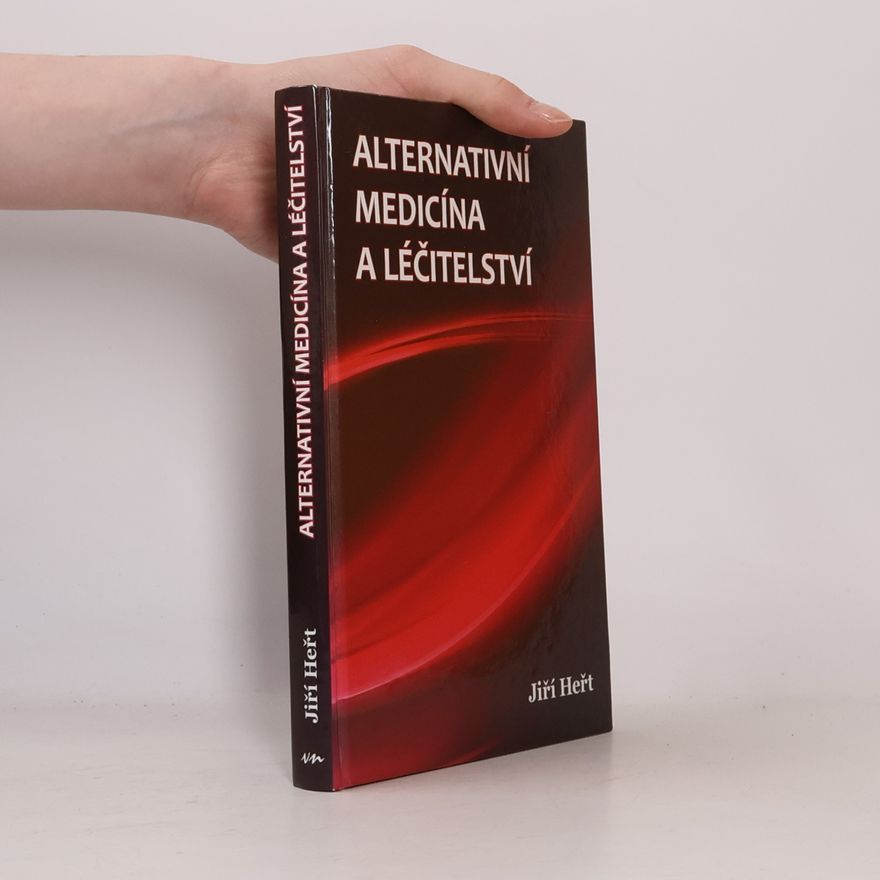 Jiří Heřt Alternativní medicína a léčitelství