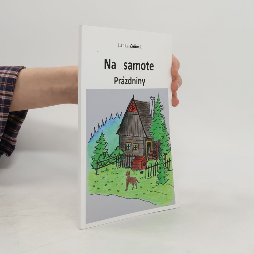 Lenka Zoňová Na samote. Prázdniny