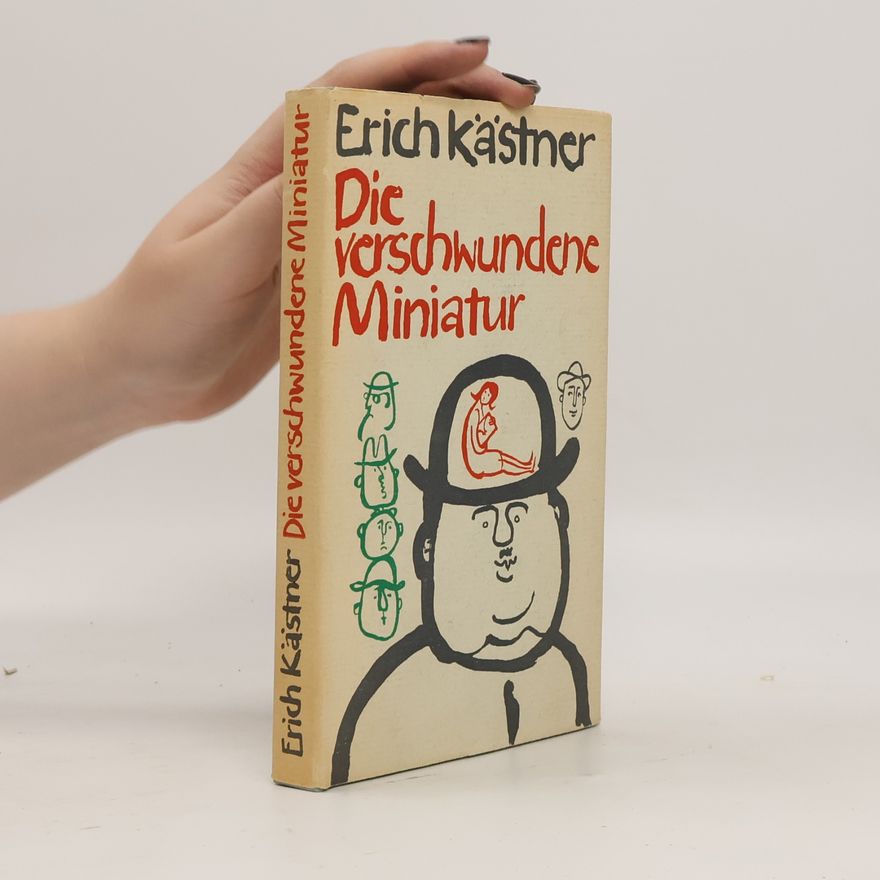 Erich Kästner Die verschwundene Miniatur