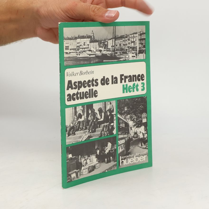 Volker Borbein Sprachen der Welt - 3: Aspects de la France actuelle