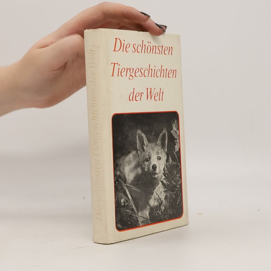 Autorenkollektiv Die schönsten Tiergeschichten der Welt