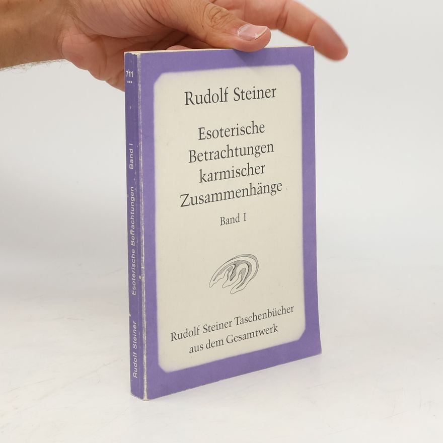 Rudolf Steiner Esoterische Betrachtungen karmischer Zusammenhänge. Tl.1
