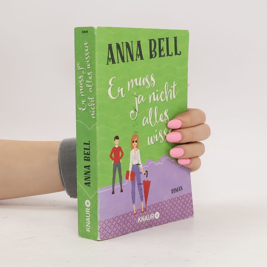 Anna Bell Er muss ja nicht alles wissen