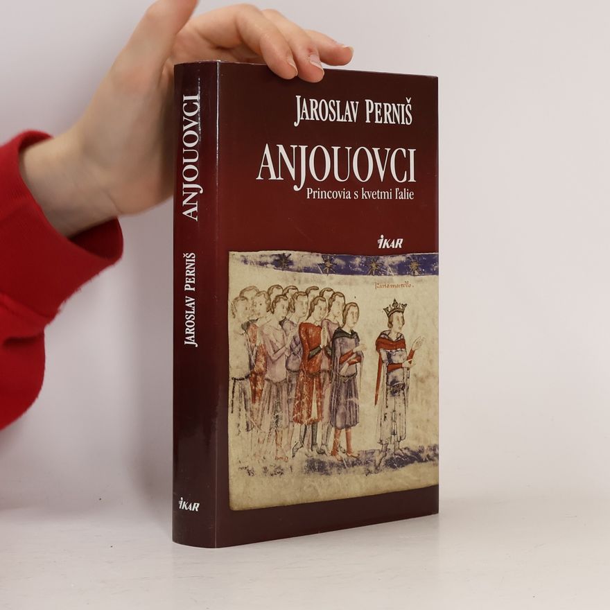 Jaroslav Perniš Anjouovci: princovia s kvetmi ľalie
