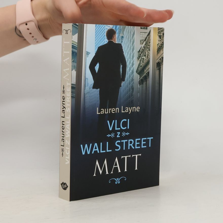 Lauren Layne Vlci z Wall Street. Matt