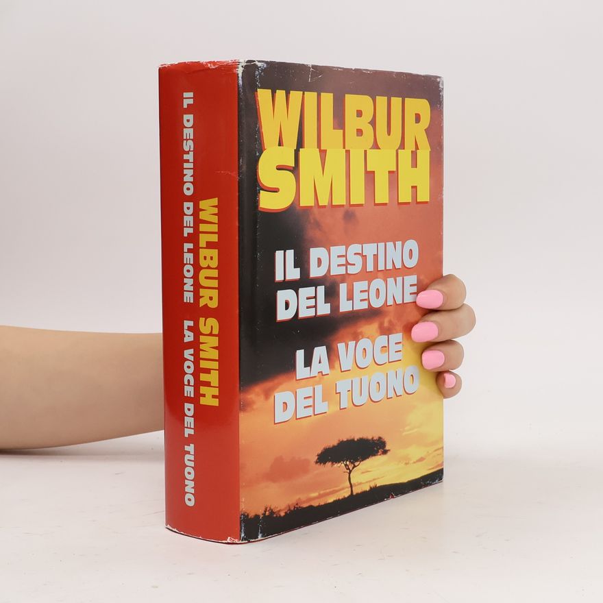 Wilbur Smith Il destino del leone/La voce del tuono