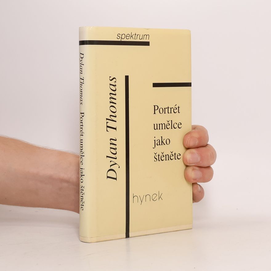 Dylan Thomas Portrét umělce jako štěněte