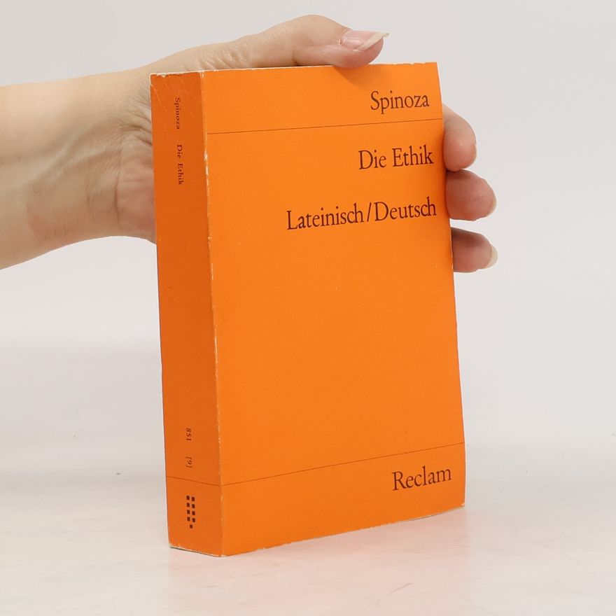 Baruch Spinoza Die Ethik