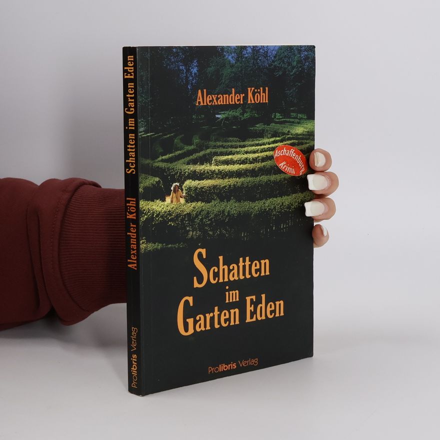 Alexander Köhl Schatten im Garten Eden
