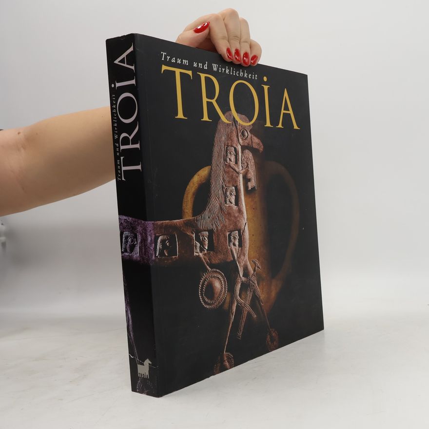 Various authors Troia : Traum und wirklichkeit