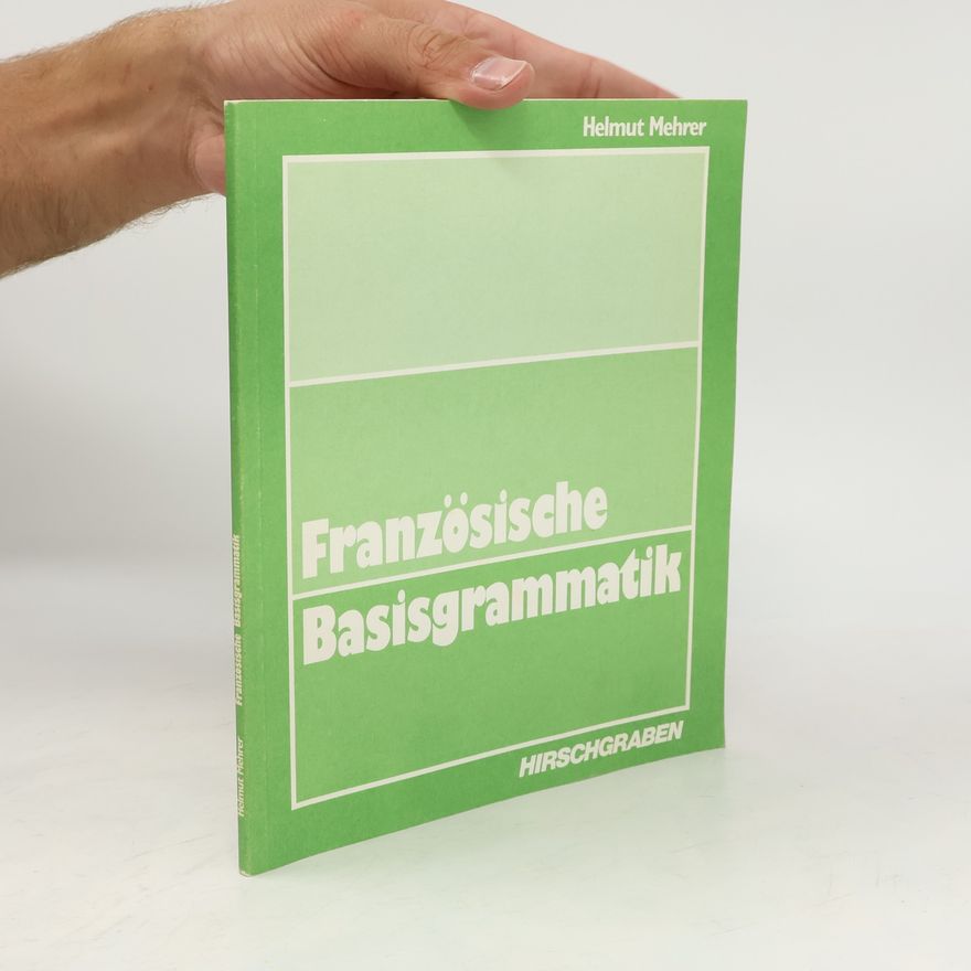 Helmut Mehrer Französische Basisgrammatik
