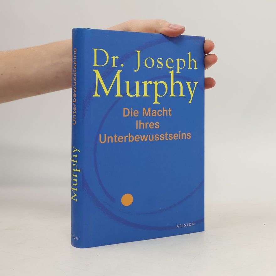 Joseph Murphy Die Macht Ihres Unterbewusstseins