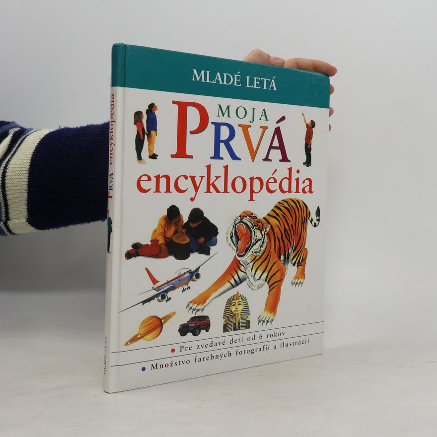 Autorenkollektiv Moja prvá encyklopédia