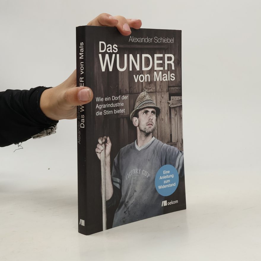 Alexander Schiebel Das Wunder von Mals