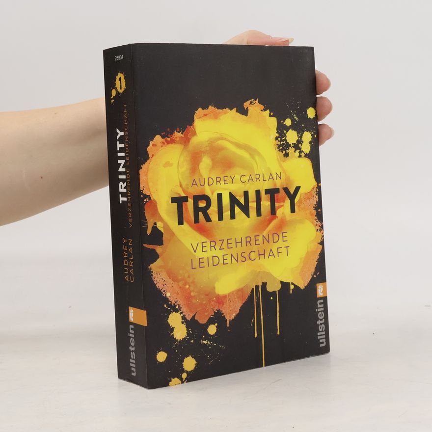 Audrey Carlan Trinity: Verzehrende Leidenschaft