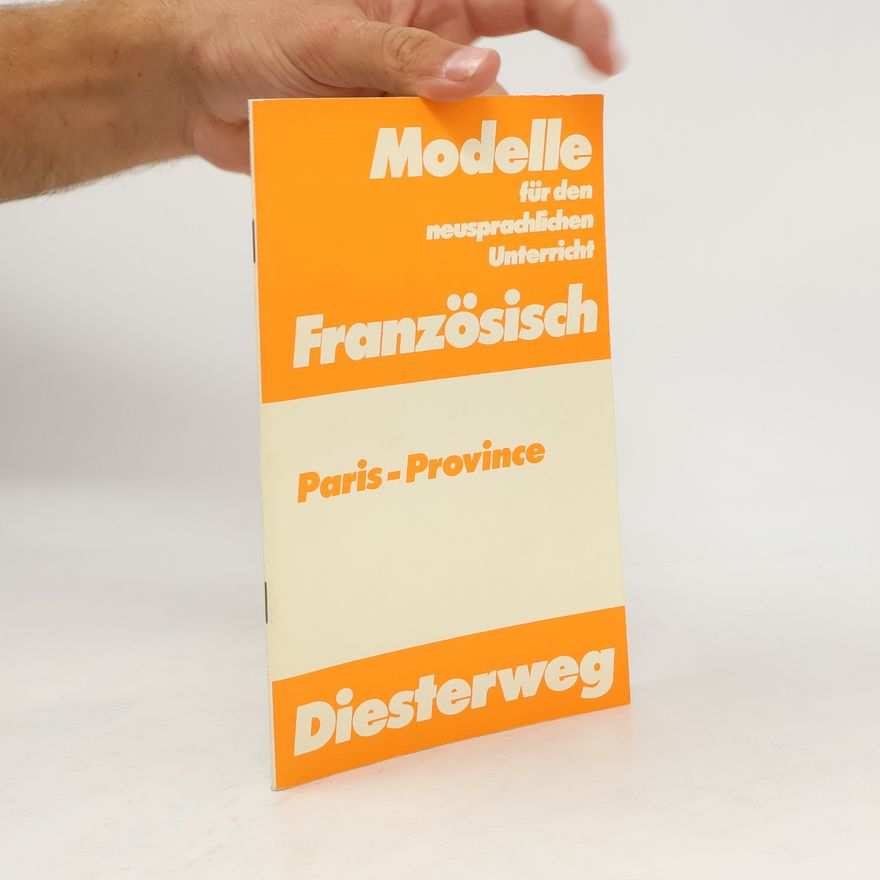 Autorenkollektiv Modelle für den neusprachlichen Unterricht - Französisch: Materialien für die Sekundarstufe II: Paris-Province