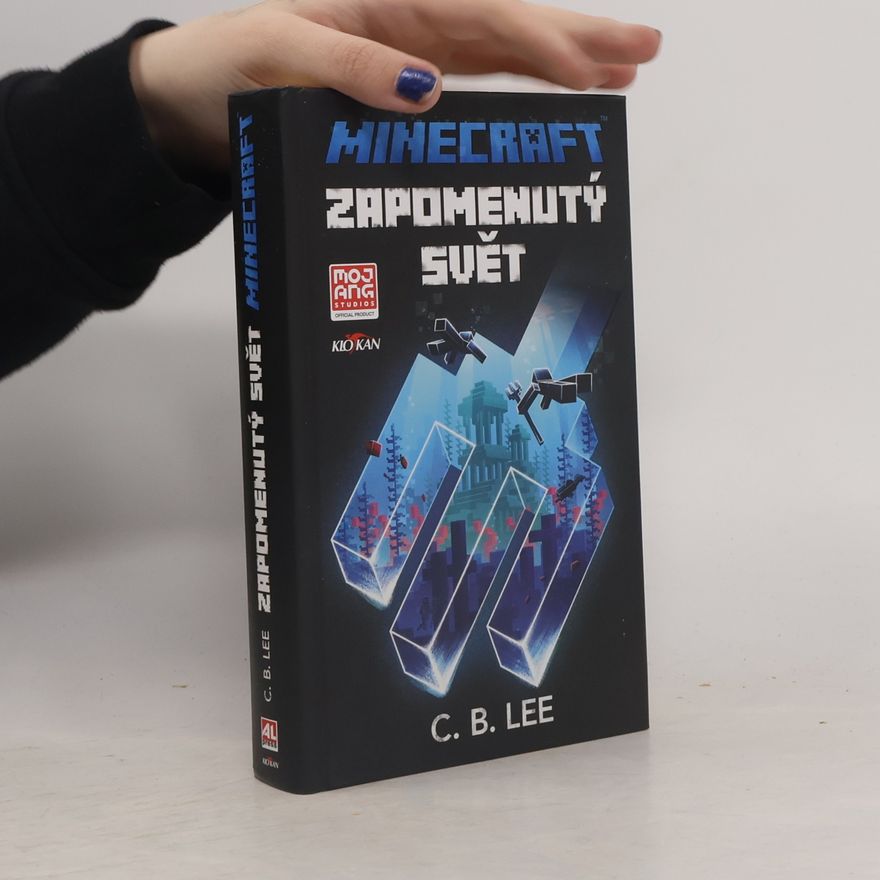 C. B. Lee Minecraft: Zapomenutý svět