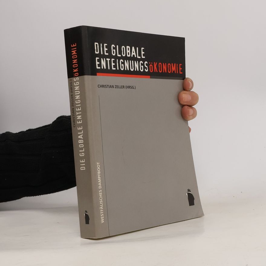 Claude Serfati Die globale Enteignungsökonomie
