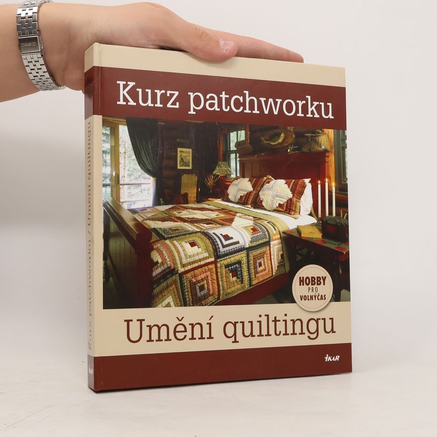 Autorenkollektiv Kurz patchworku – Umění quiltingu