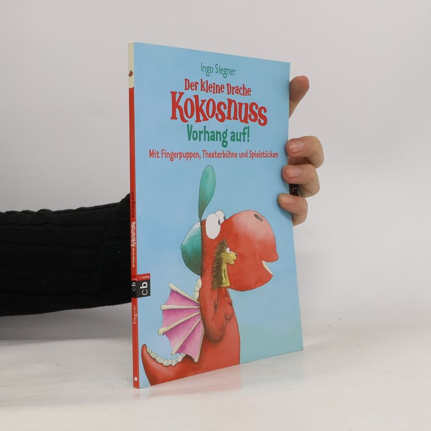 Ingo Siegner Der kleine Drache Kokosnuss - Vorhang auf!