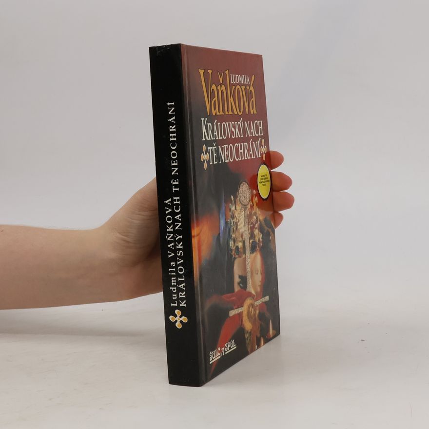 Vaňková Ludmila Královský nach tě neochrání