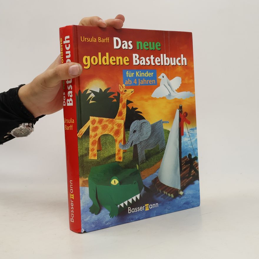 Ursula Barff Das neue goldene Bastelbuch