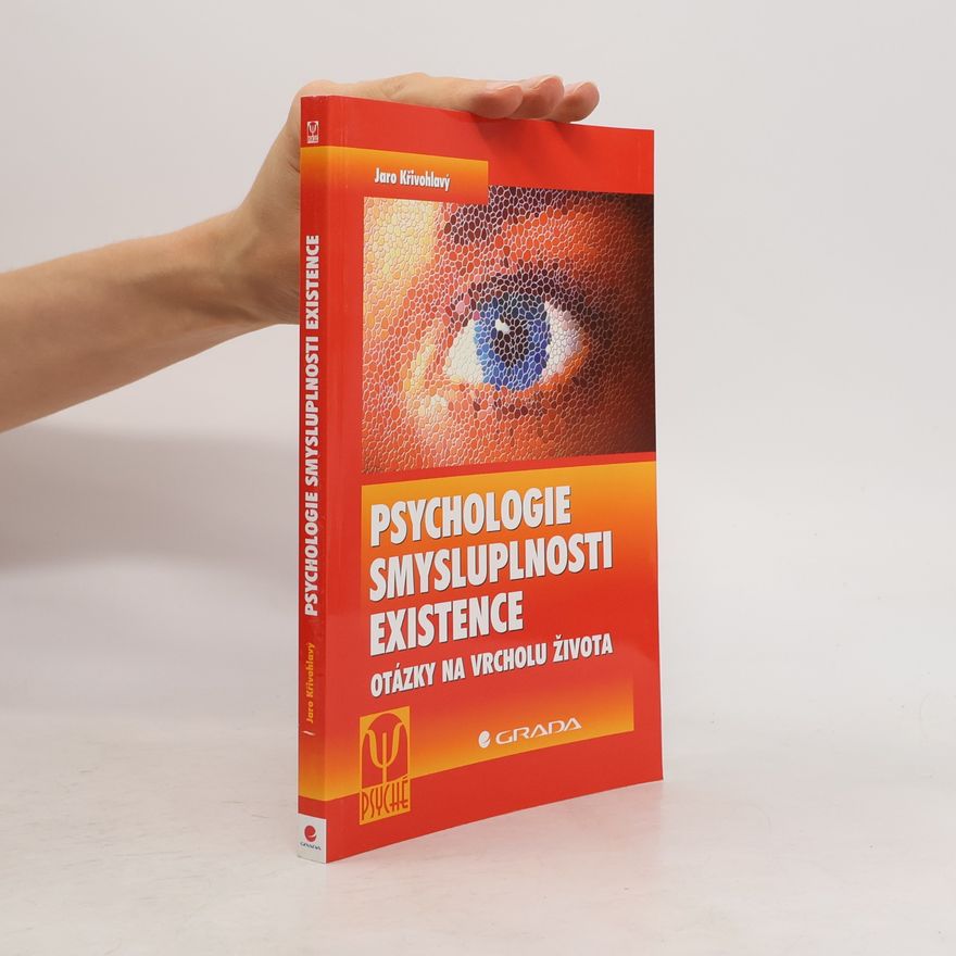 Jaro Křivohlavý Psychologie smysluplnosti existence