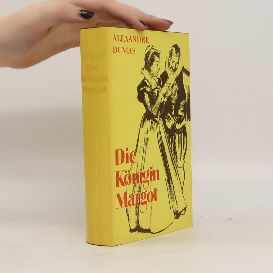 Alexandre Dumas der Ältere Die Königin Margot