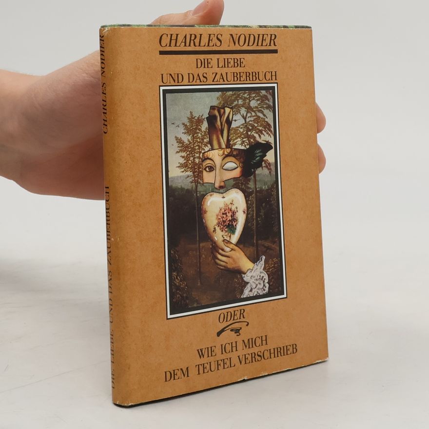 Unknown Author Die Liebe und das Zauberbuch. Oder wie ich mich dem Teufel verschrieb