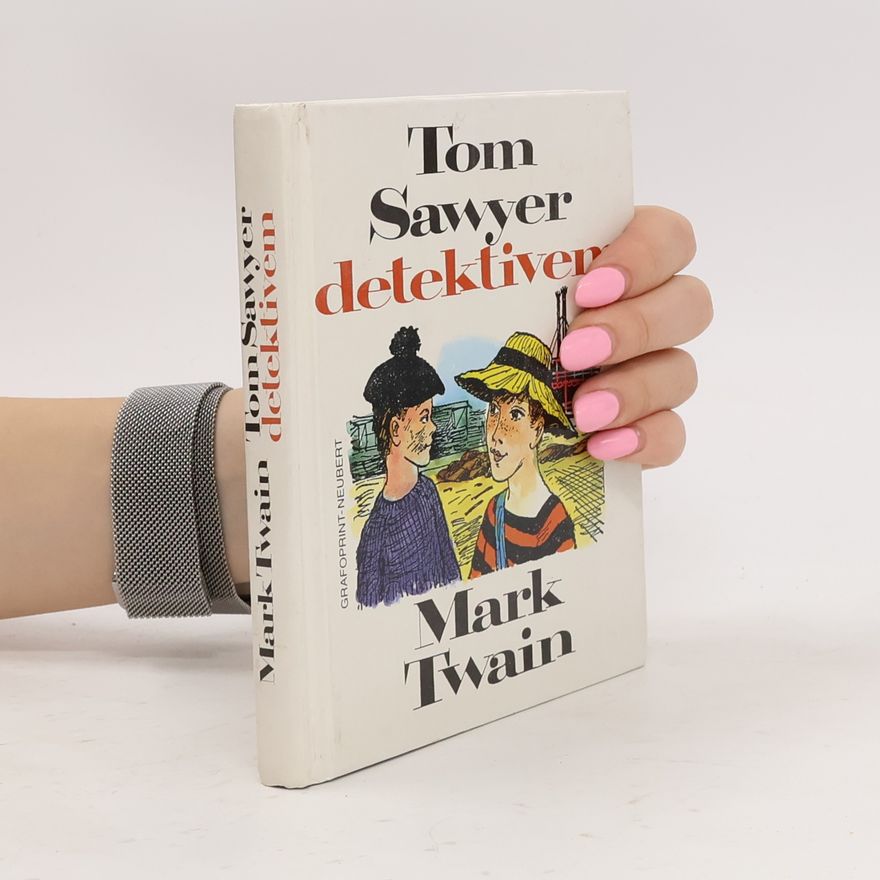 Mark Twain Tom Sawyer detektivem