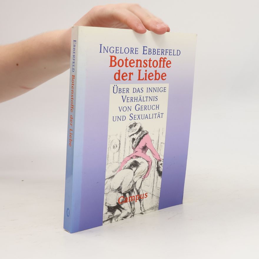 Ingelore Ebberfeld Botenstoffe der Liebe