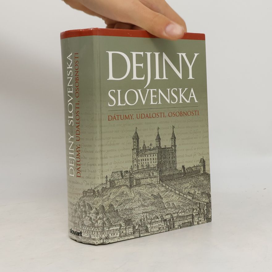 Anna Schneiderová Dejiny Slovenska: dátumy, udalosti, osobnosti