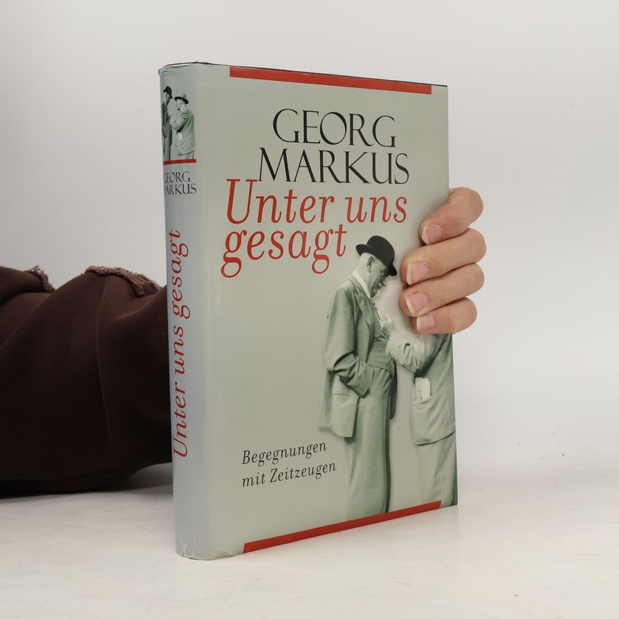 Georg Markus Unter uns gesagt