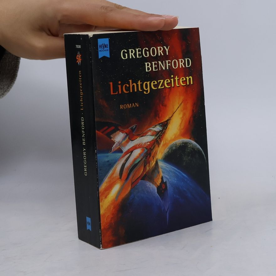 Gregory Benford Lichtgezeiten. Science Fiction Roman. Übers. v. Winfried Petri