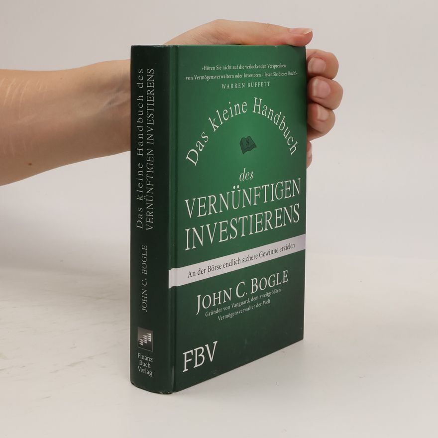 John C. Bogle Das kleine Handbuch des vernünftigen Investierens