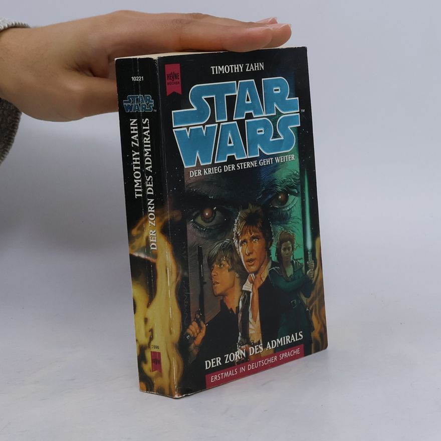 Timothy Zahn Star Wars - Der Zorn des Admirals. Science Fiction Roman. Aus d. Amerikan. v. Ralf Schmitz