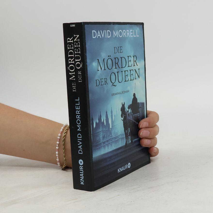 David Morrell Die Mörder der Queen