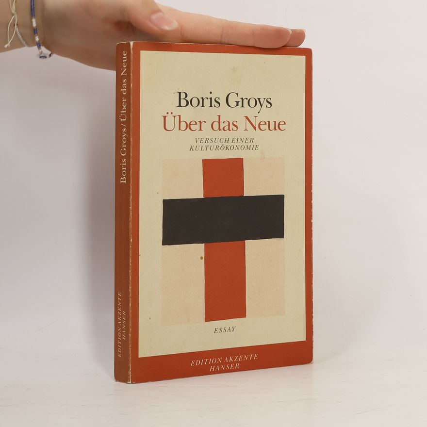 Boris Groys Edition Akzente: Über das Neue