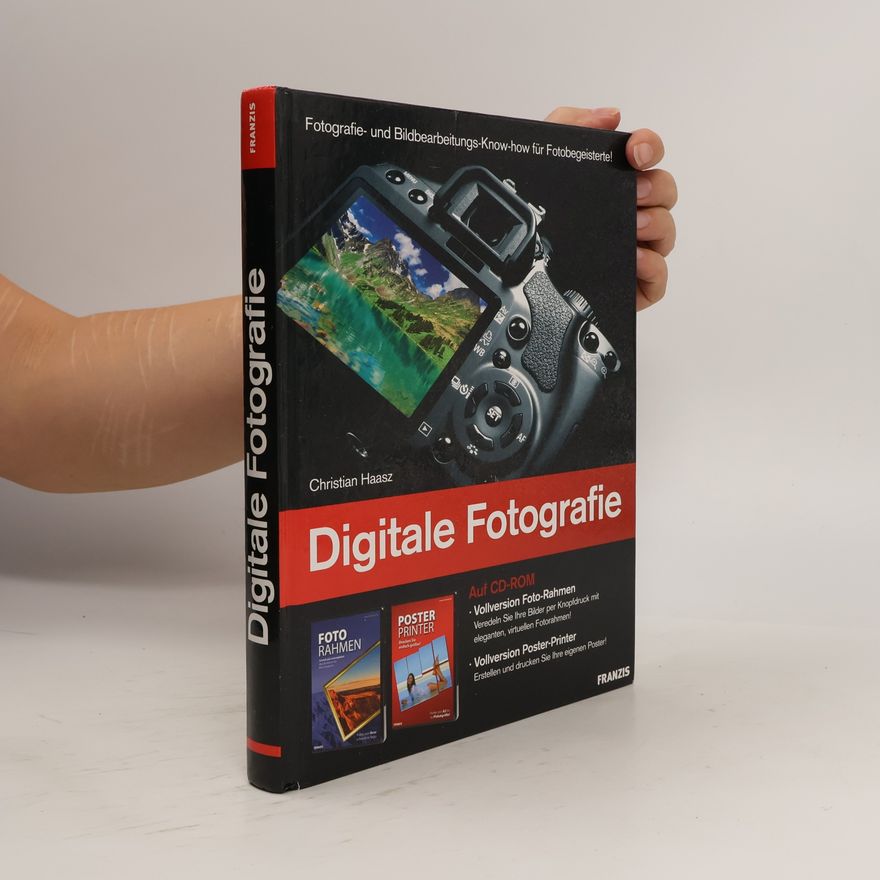 Christian Haasz Das große Handbuch digitale Fotografie