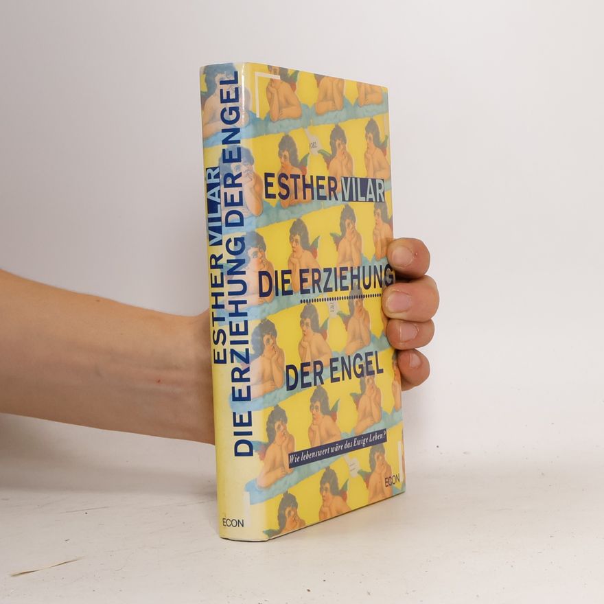 Esther Vilar Die Erziehung der Engel