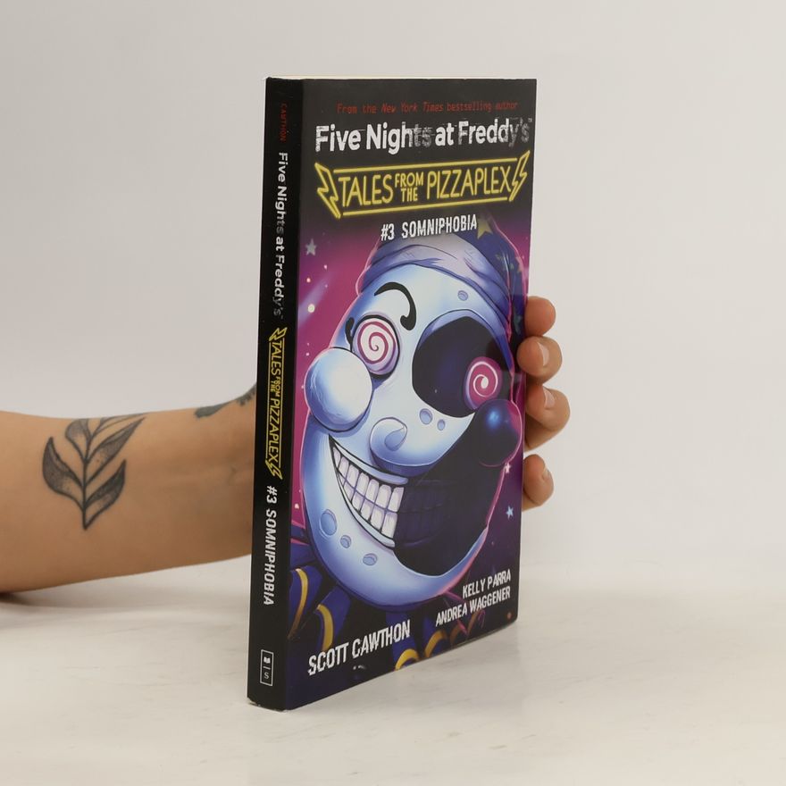 Kelly Parra Five Nights at Freddy's: Tales from the Pizzaplex 03. Somniphobia